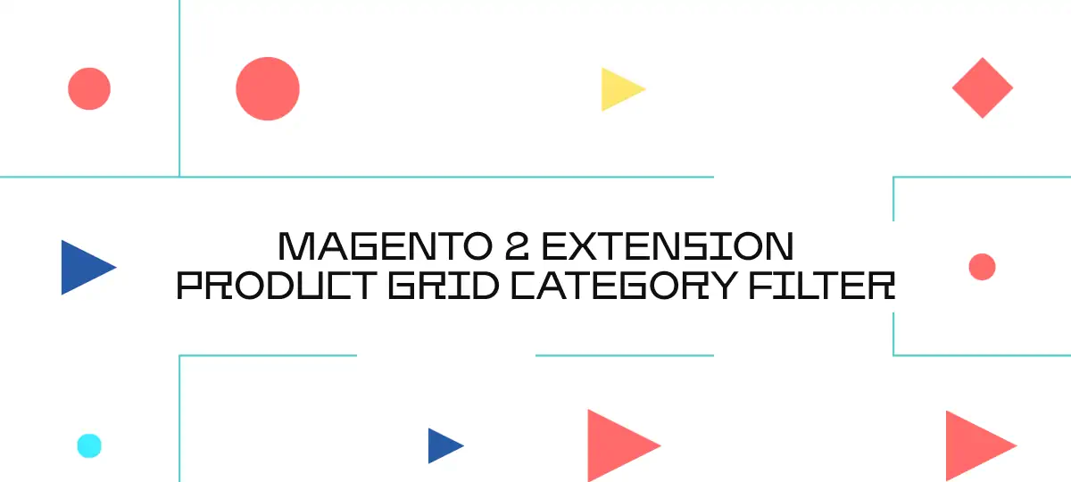 Magento 2 - Add a Category Filter to your Admin Product Grid